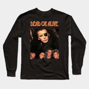 Dead or alive band Long Sleeve T-Shirt